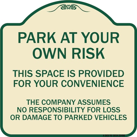 Signmission Park at Your Own Risk This Space Is Provided for Your Convenience the Company Assumes, TG-1818-23486 A-DES-TG-1818-23486